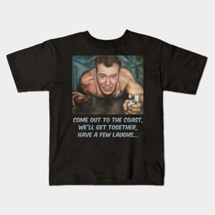 Die Hard (1988): Come out to the coast... Kids T-Shirt